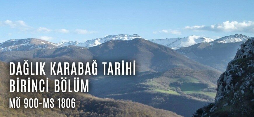 Dağlık Karabağ tarihi (Birinci bölüm)