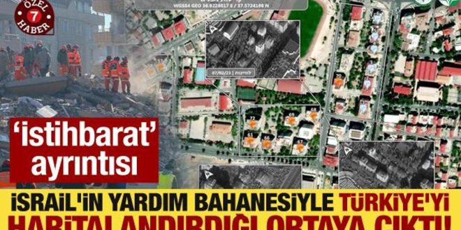 Hırsız İsrail ekibi, deprem bölgesini haritalandırmış!