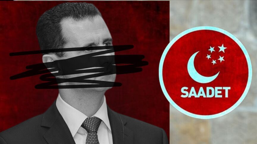Saadet Partisi 14 yıl sonra Esed’e ‘diktatör’ diyebildi!