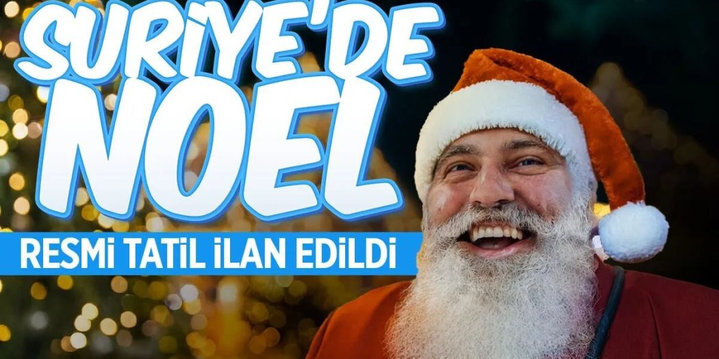 Suriye’de Resmi tatil ilan edilen Noel hangi fetvayı esas aldı?