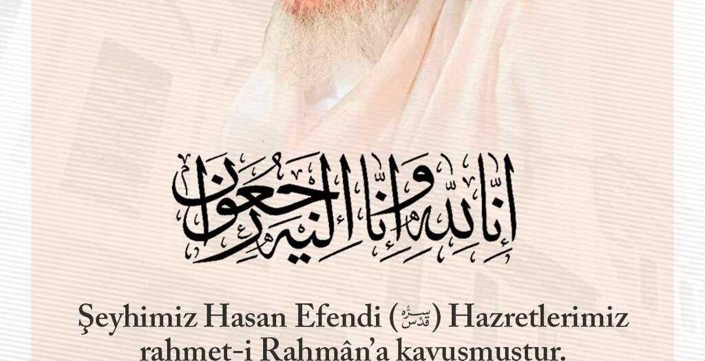 İsmailağa’nın tartışmalı şeyhi Hasan hoca vefat etti