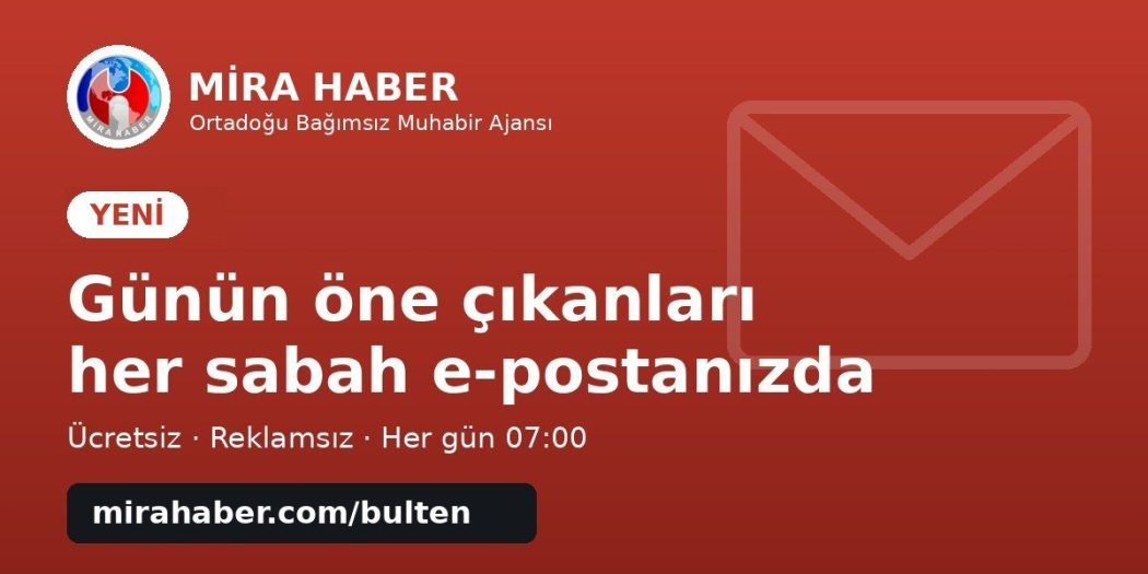 Mira Haber’den yeni hizmet: Günün öne çıkanları artık her sabah e-postanızda