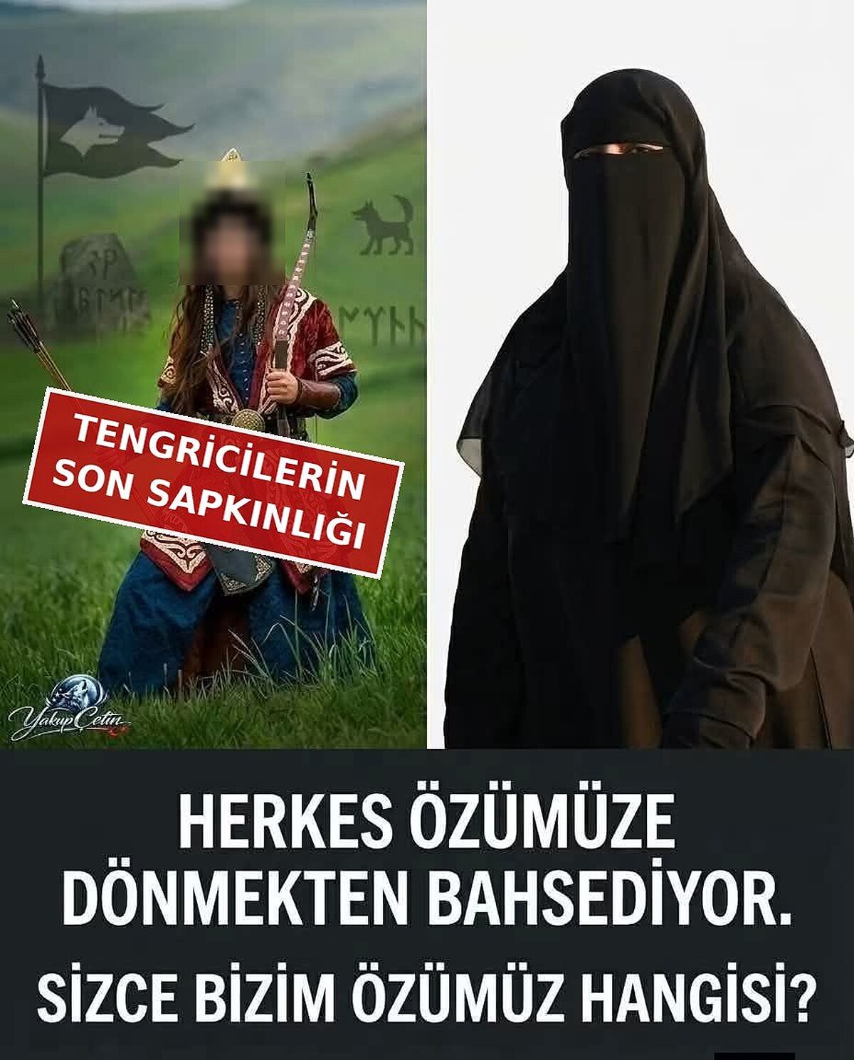 Özümüz hangisi Tengricilerin son sapkınlığı Tengricilerin son sapkınlığı damgalı bozkır savaşçısı kostümü ile peçeli kadın görseli